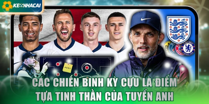 Các chiến binh kỳ cựu là điểm tựa tinh thần của tuyển Anh