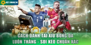 Cách Đánh Tài Xỉu Bóng Đá