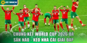 chung kết world cup 2026 đá sân nào