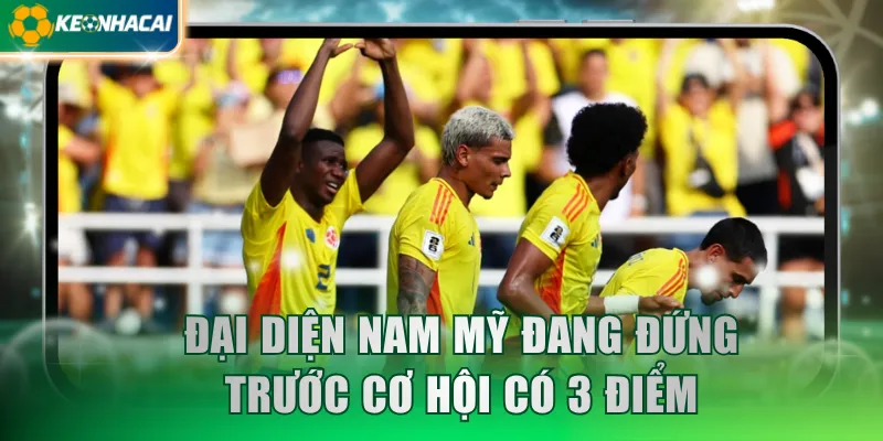 Đại diện Nam Mỹ đang đứng trước cơ hội có 3 điểm