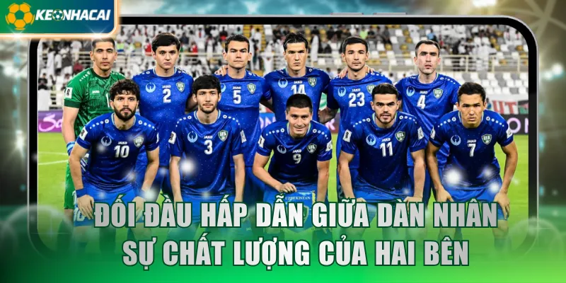 Đối đầu hấp dẫn giữa dàn nhân sự chất lượng của hai bên
