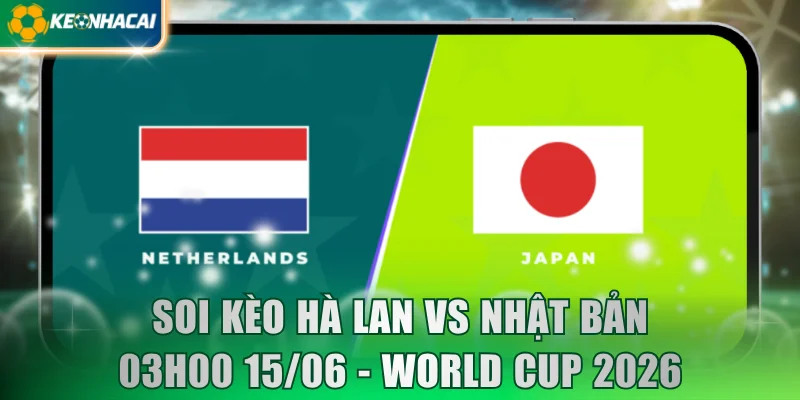 Hà Lan Vs Nhật Bản