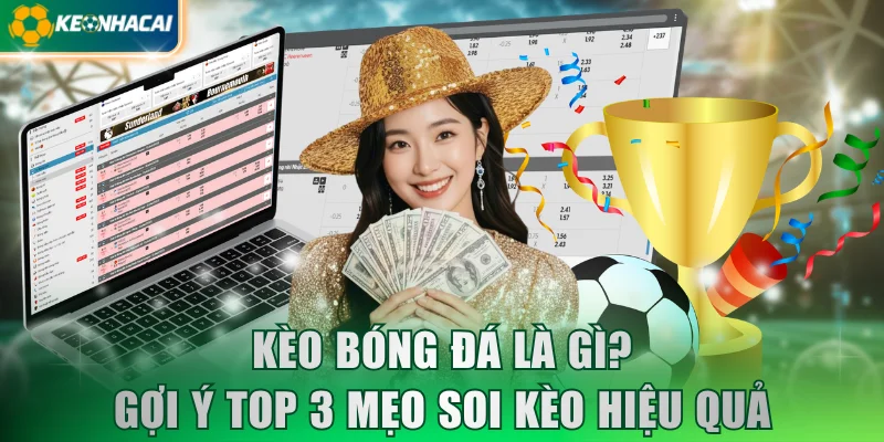 Kèo Bóng Đá Là Gì