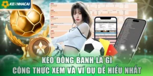 Kèo Đồng Banh Là Gì