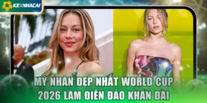 Mỹ nhân đẹp nhất word cup