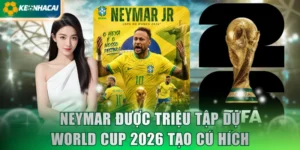 Neymar được triệu tập dự World Cup 2026