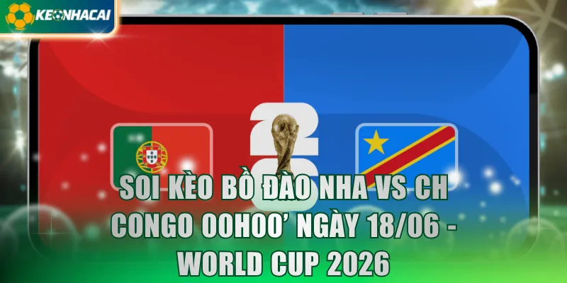 Bồ Đào Nha vs CH Congo
