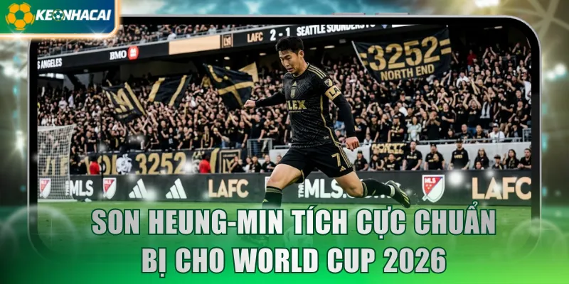 Son Heung-min tích cực chuẩn bị cho World Cup 2026