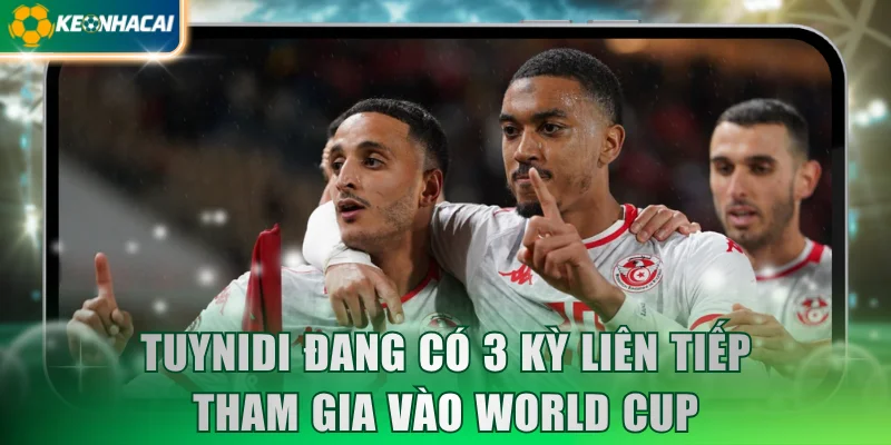 Tuynidi đang có 3 kỳ liên tiếp tham gia vào World Cup