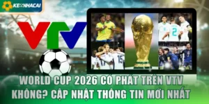 world cup 2026 có phát trên vtv không