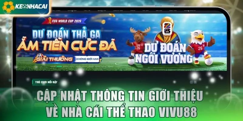 Cập nhật thông tin giới thiệu về nhà cái thể thao VIVU88