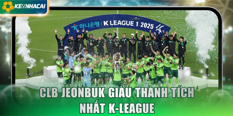 CLB Jeonbuk giàu thành tích nhất K-League