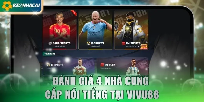 Đánh giá 4 nhà cung cấp nổi tiếng tại VIVU88
