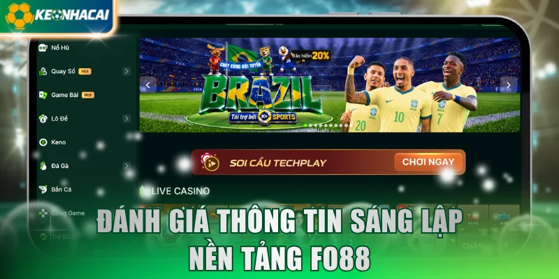 Đánh giá thông tin sáng lập nền tảng Fo88