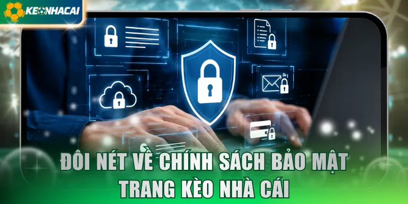 doi-net-ve-chinh-sach-bao-mat-trang-keo-nha-cai