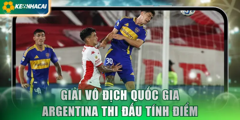 giai-vo-dich-quoc-gia-argentina-thi-dau-vong-tron-tinh-diem
