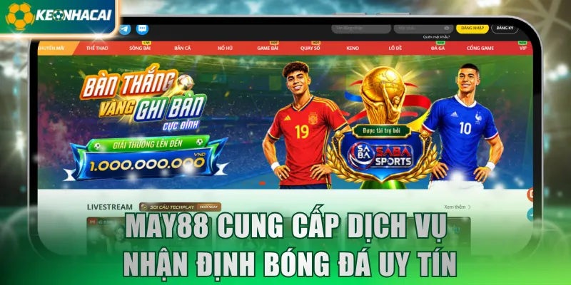 MAY88 cung cấp dịch vụ nhận định bóng đá uy tín