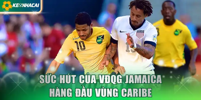 suc-hut-cua-vdqg-jamaica-hang-dau-vung-caribe