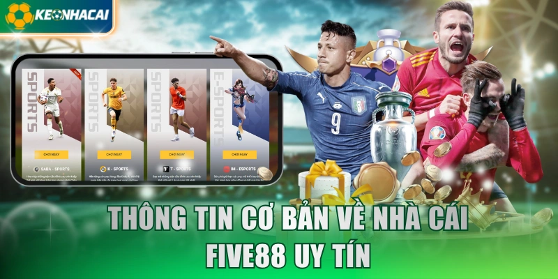 Thông tin cơ bản về nhà cái FIVE88 uy tín