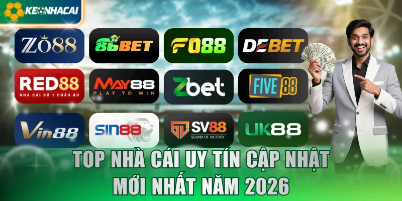 top-nha-cai-uy-tin-cap-nhat-moi-nhat-nam-2026