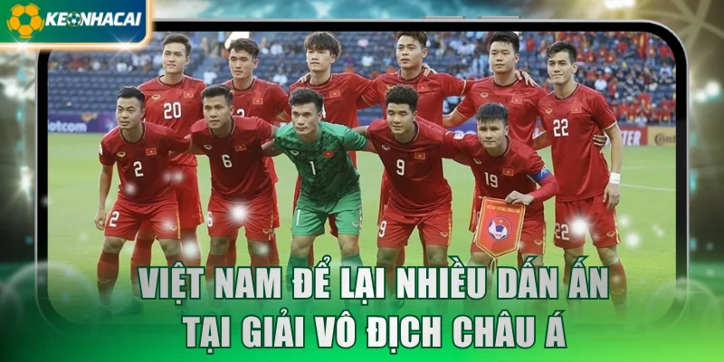Việt Nam để lại nhiều dấn ấn tại giải vô địch Châu Á
